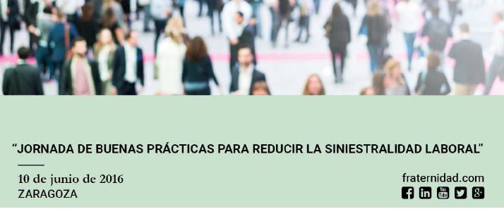 JORNADA DE BUENAS PRÁCTICAS PARA REDUCIR LA SINIESTRALIDAD LABORAL