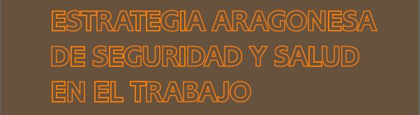 El Gobierno de Aragón ultima la nueva estrategia de Seguridad y Salud en el Trabajo