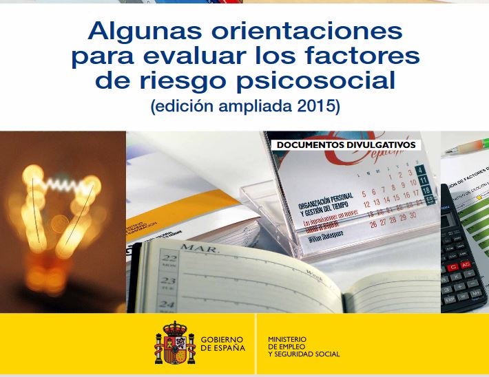 Orientaciones sobre cómo evaluar riesgos psicosociales. Publicación INSHT 2015.