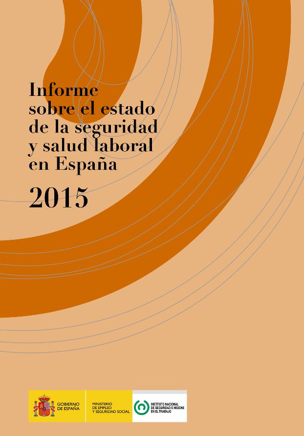 INFORME SOBRE EL ESTADO   DE LA SEGURIDAD Y SALUD   LABORAL EN ESPAÑA. 2015