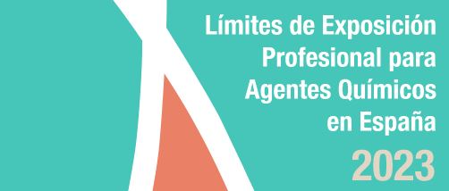 LÍMITES DE EXPOSICIÓN PROFESIONAL PARA AGENTES QUÍMICOS EN ESPAÑA 2023