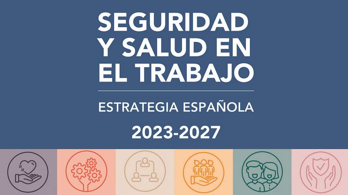 PUBLICACIÓN DE LA ESTRATEGIA ESPAÑOLA DE SEGURIDAD Y SALUD EN EL TRABAJO 2023-2027