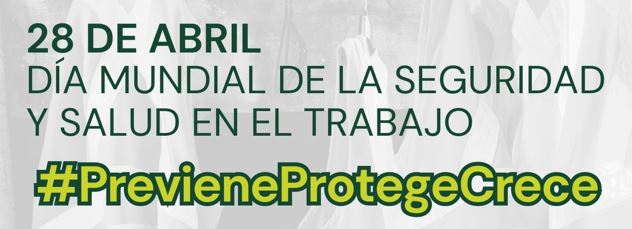 DIA MUNDIAL DE LA SEGURIDAD Y SALUD EN EL TRABAJO 2025